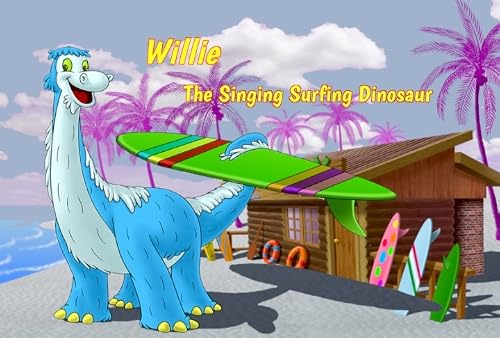 Willie The Singing Surfing Dinosaur