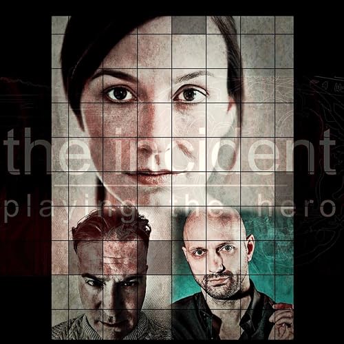 The Incident: Playing the Hero