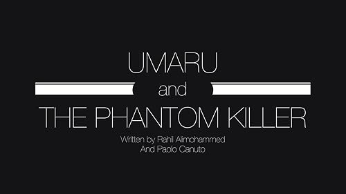 Umaru and the Phantom Killer