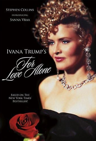 For Love Alone: The Ivana Trump Story