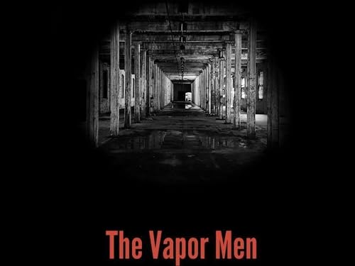 The Vapor Men