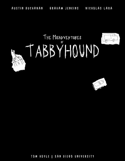 The Misadventures of Tabbyhound