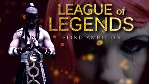 League of Legends: Blind Ambition
