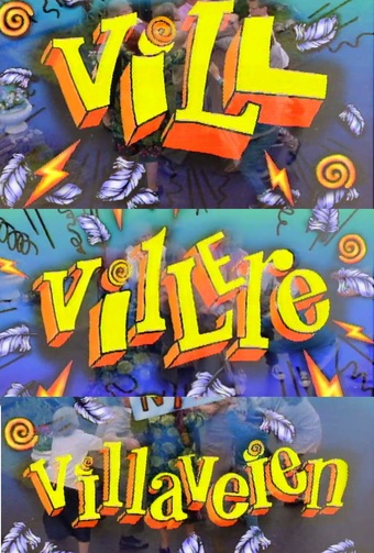Vill, villere, Villaveien