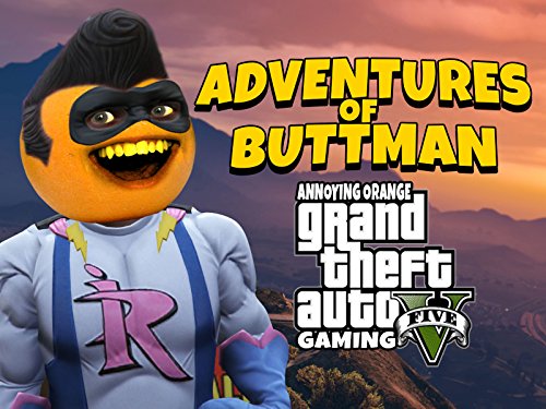 Clip: Adventures of Buttman - Annoying Orange Grand Theft Auto V Gaming