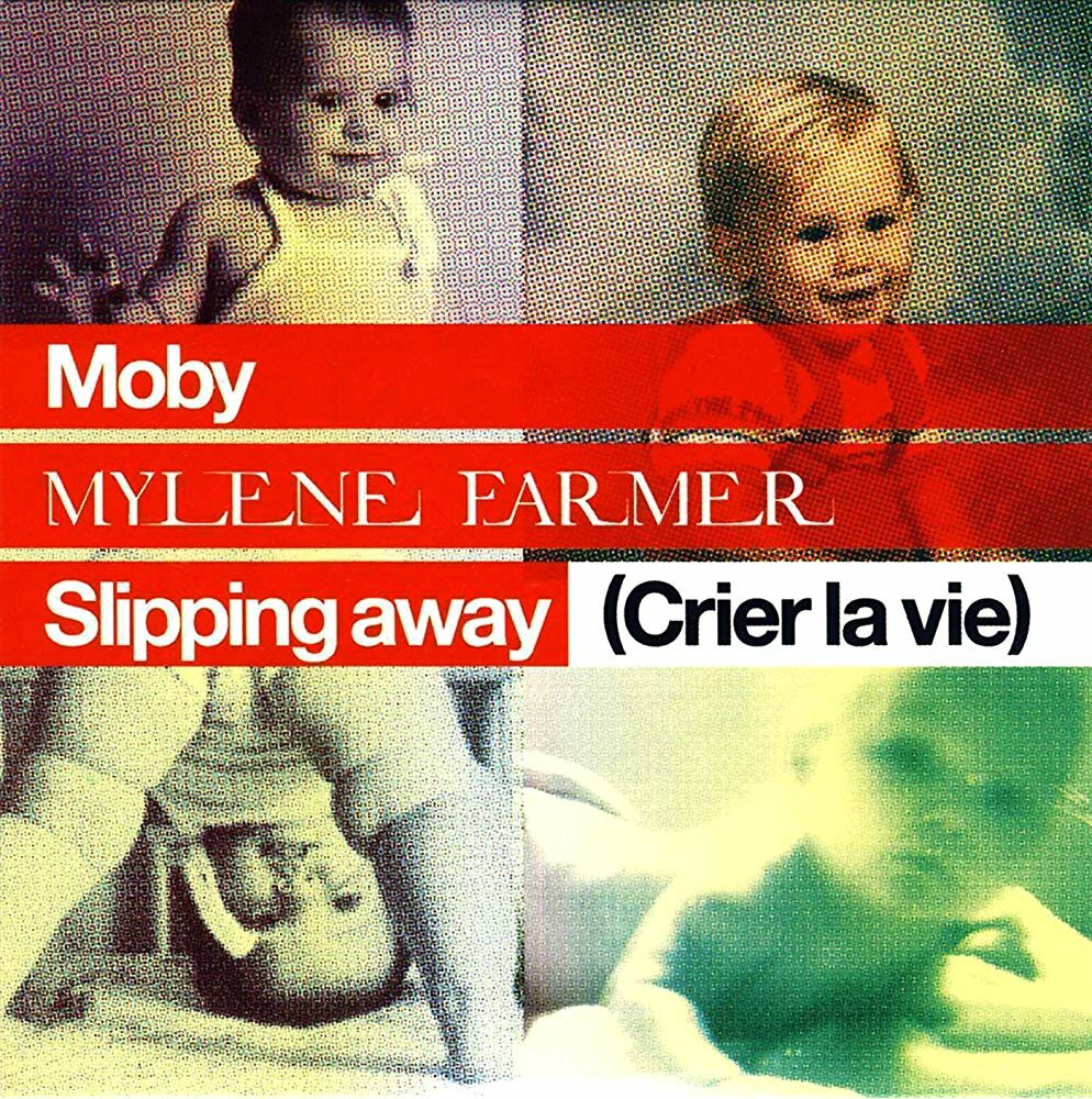 Moby Feat. Mylène Farmer: Slipping away (Crier la vie)
