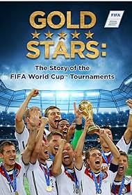 Gold Stars: The Story of the FIFA World Cup Tournaments