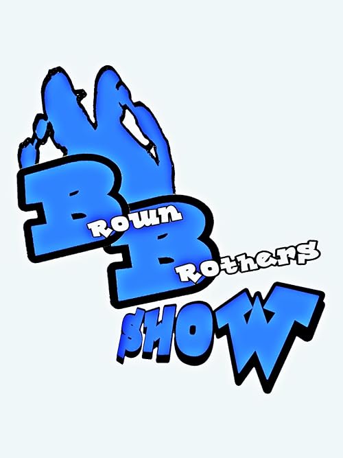 Brown Brothers Show