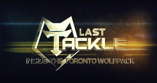 Last Tackle: Inside the Toronto Wolfpack