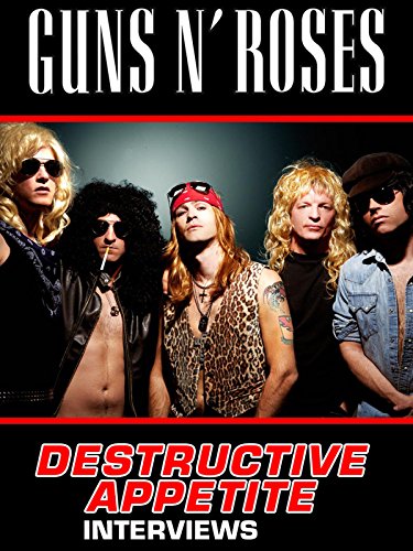 Guns N' Roses: Destructive Appetite Unauthorized