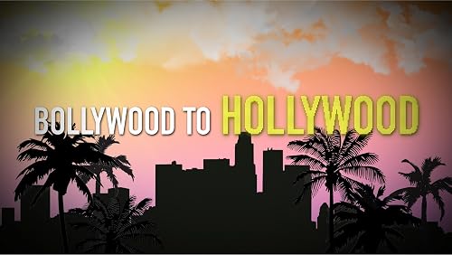 Bollywood to Hollywood