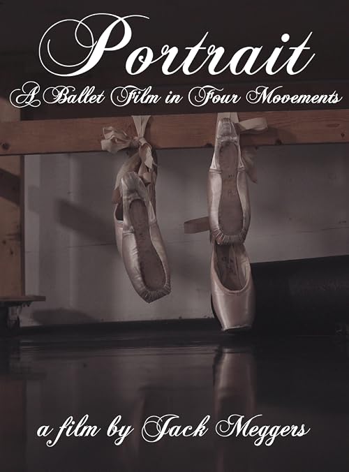Portrait: A Ballet Film in Four Movements