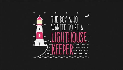 The Boy Who Wanted To Be A Lighthouse Keeper