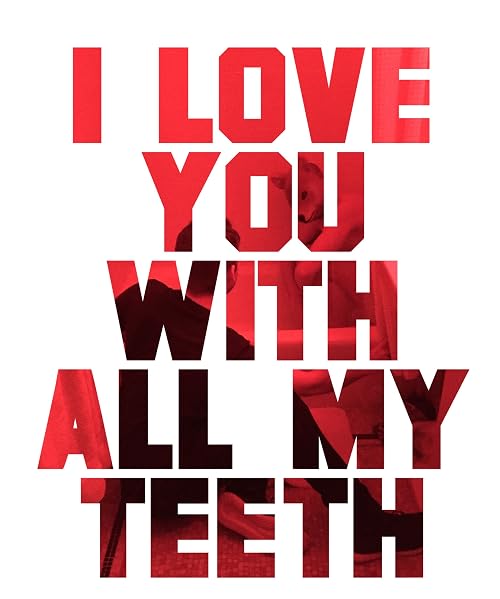 I Love You with All My Teeth