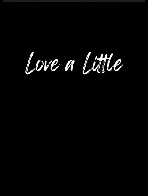 Love a Little