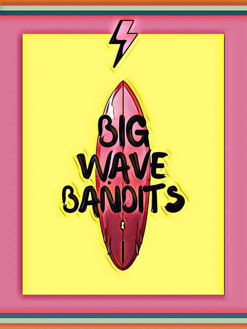 Big Wave Bandits