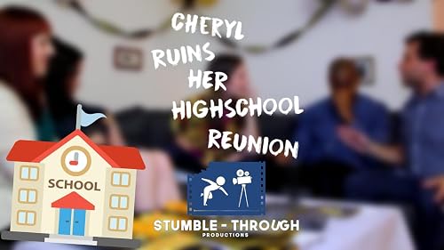 Cheryl Ruins Her High School Reunion
