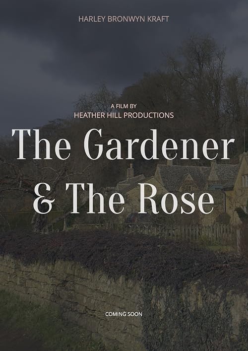 The Gardener & The Rose
