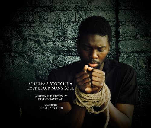 Chains: A Story Of A Lost Black Man's Soul