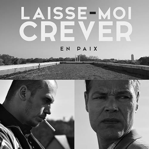 Laisse-moi crever en paix