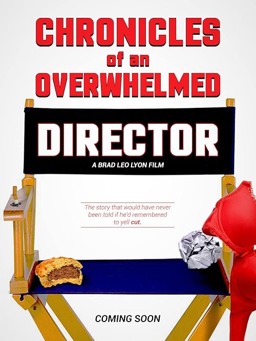 Chronicles of an Overwhelmed Director