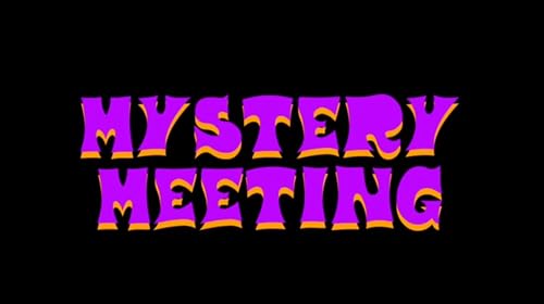 Mystery Meeting