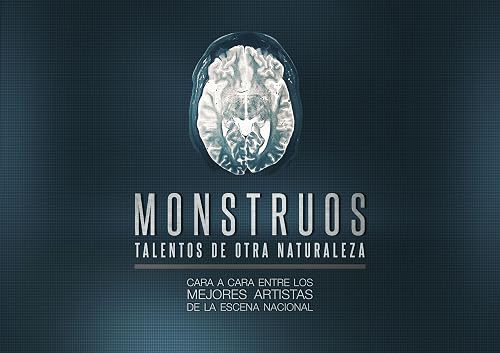 Monstruos. Talentos de otra naturaleza