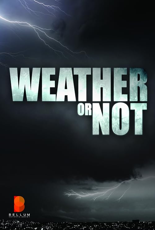 Weather or Not