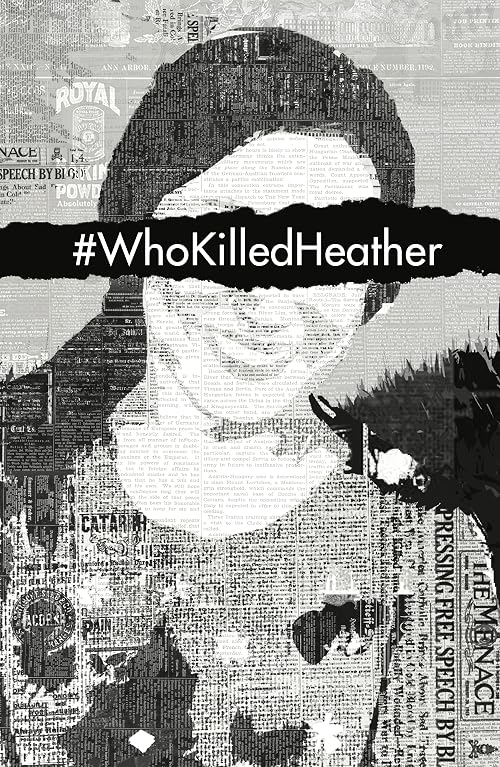 #WhoKilledHeather