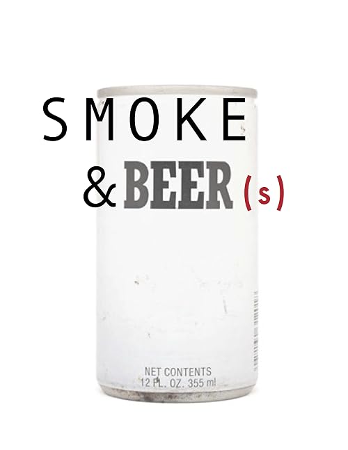 Smoke & Beer(s)