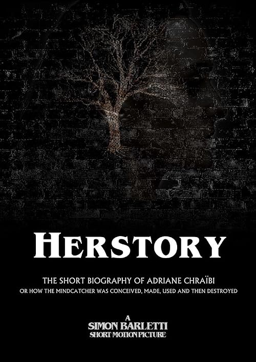 Herstory: The Short Biography of Adriane Chraïbi or How the Mindcatcher was Conceived, Made, Used and Then Destroyed