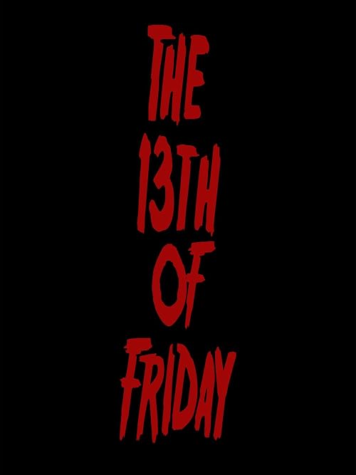 The 13th of Friday