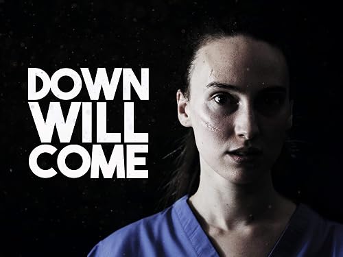 Down Will Come