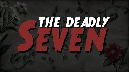 The Deadly Seven