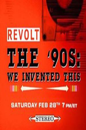 The '90s: We Invented This