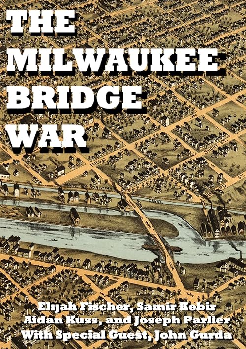 The Milwaukee Bridge War