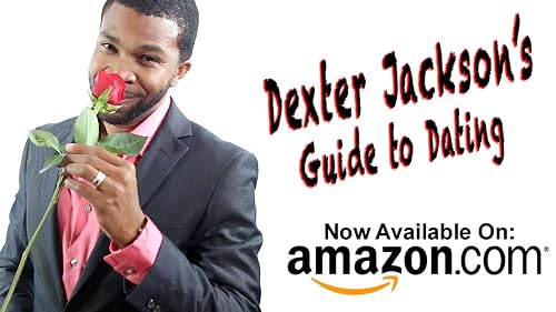 Dexter Jackson's Guide to Dating