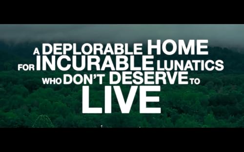 A Deplorable Home for Incurable Lunatics Who Don't Deserve to Live