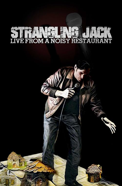 Strangling Jack: Live from a Noisy Restaurant