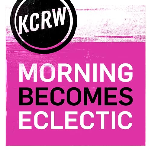 KCRW Morning Becomes Eclectic