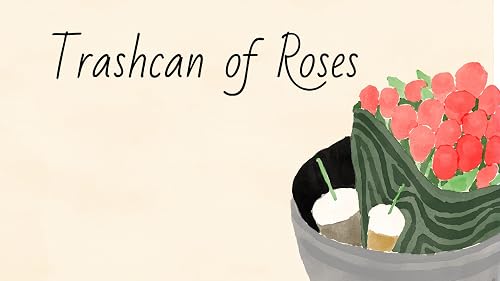 Trashcan of Roses