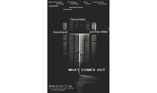 What Comes Out