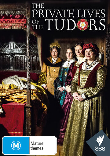 The Private Lives of the Tudors