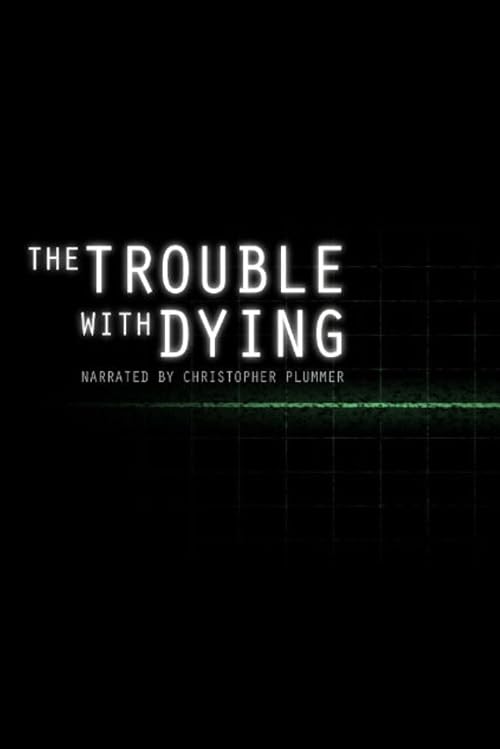 The Trouble with Dying