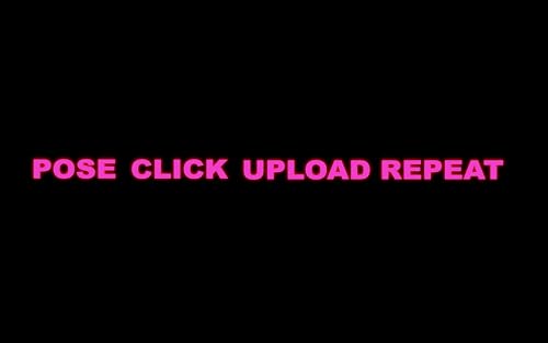 Selfie: Pose, Click, Upload, Repeat