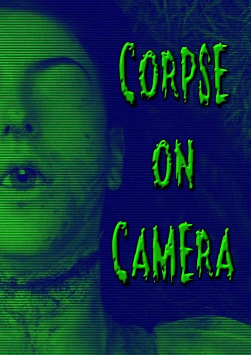 Corpse on Camera