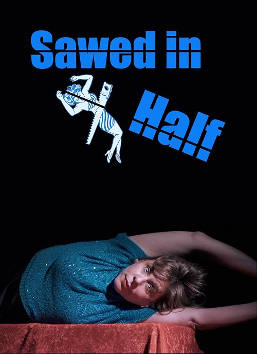 Sawed in Half