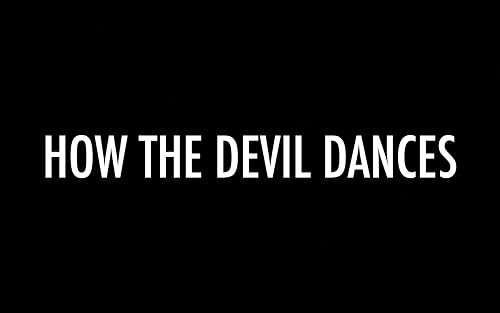 How the Devil Dances