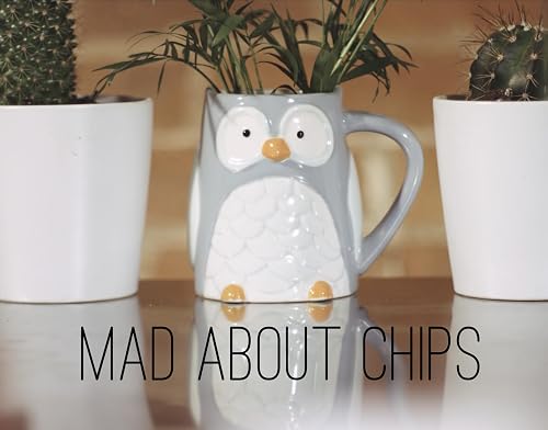 Mad About Chips