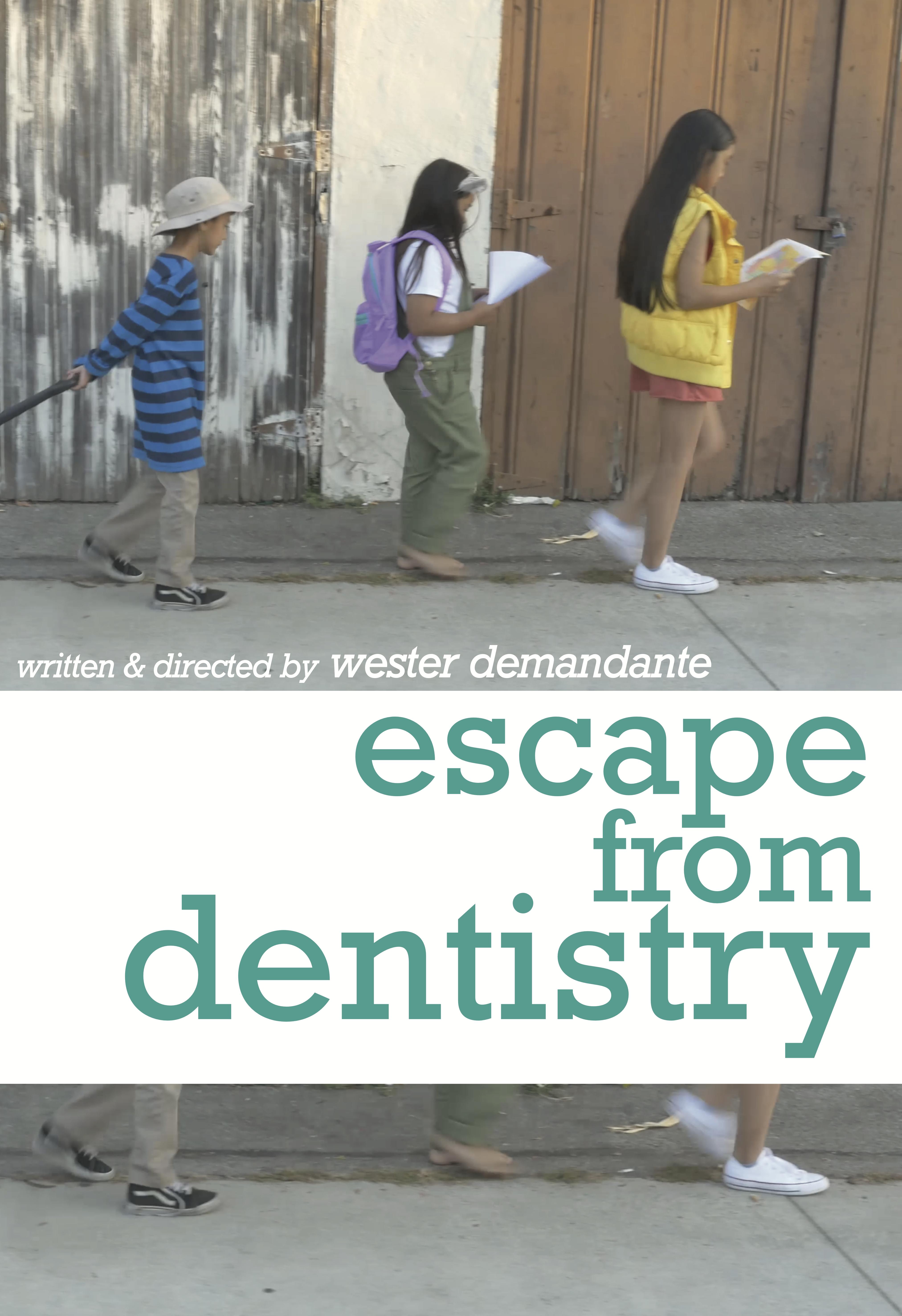 Escape from Dentistry